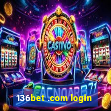 136bet .com login